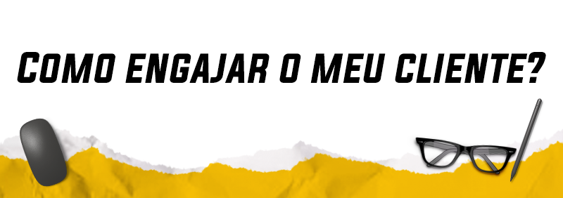 como engajar